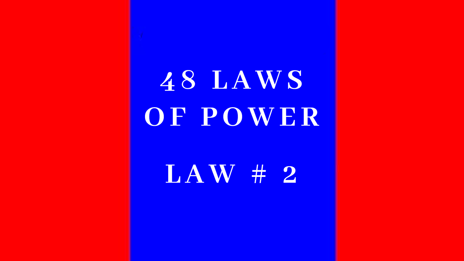 48 Laws of Power Law 2 – Why Trusting Friends Can Backfire and What to Do Instead